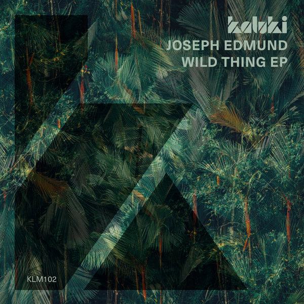 Joseph Edmund – Wild Thing EP [KLM10201Z]